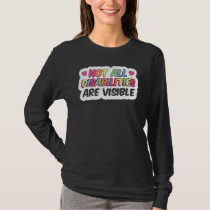 Nicht alle Behinderungen sind sichtbar behinderte T-Shirt