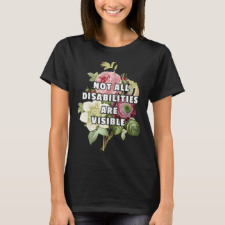 Nicht alle Behinderungen sind sichtbar Fibromyalgi T-Shirt