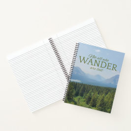 Nicht alle, die Wander sind verloren Notebook Notizbuch
