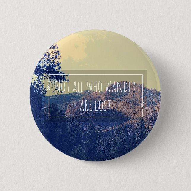 Nicht alle, die Wander verloren sind Button (Vorderseite)