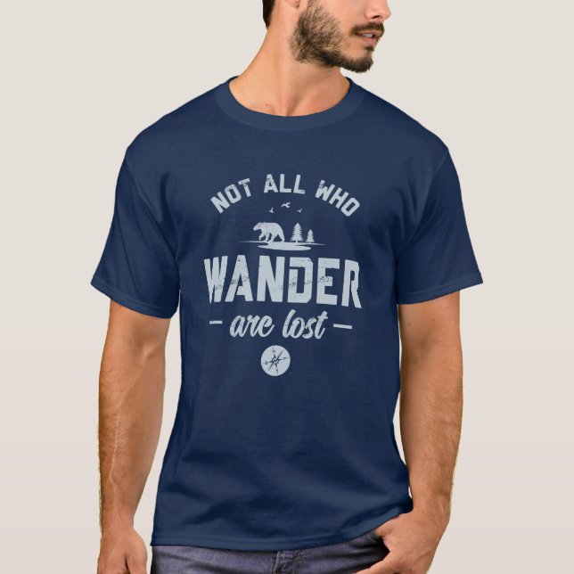 Nicht alle, die wandern gehen verloren T-Shirt (Vorderseite)