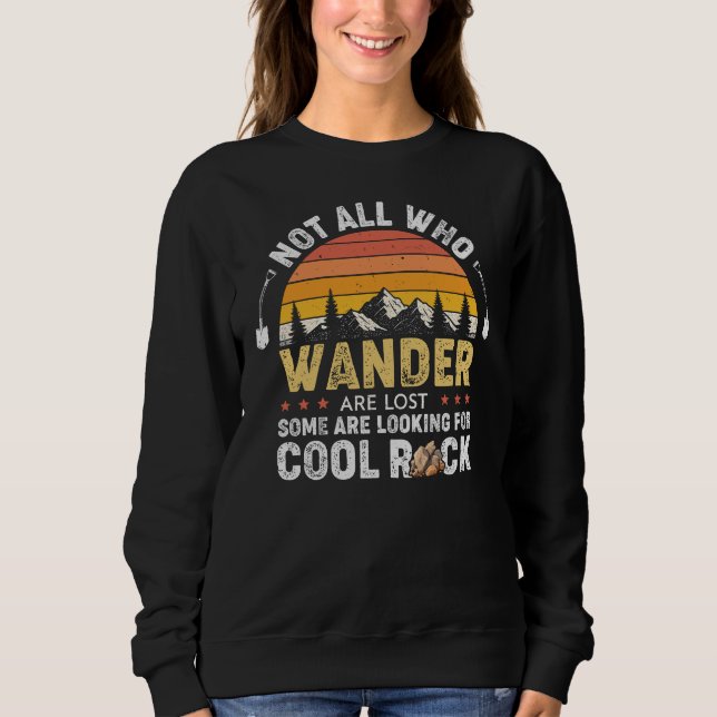 Nicht alle, die wandern, haben Coole Steine verlor Sweatshirt (Vorderseite)