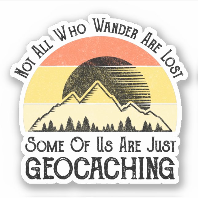 Nicht alle, die wandern, haben das Geocaching verl Aufkleber (Vorderseite)