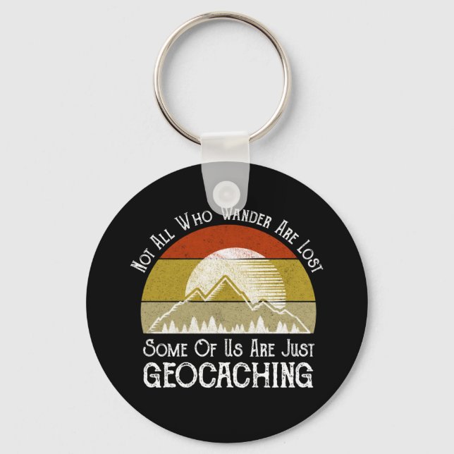 Nicht alle, die wandern, haben das Geocaching verl Schlüsselanhänger (Vorderseite)
