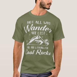 Nicht alle, die wandern, sind Coole Rocks Geologe T-Shirt