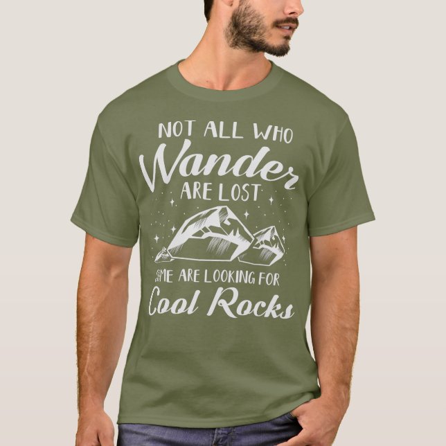 Nicht alle, die wandern, sind Coole Rocks Geologe T-Shirt (Vorderseite)