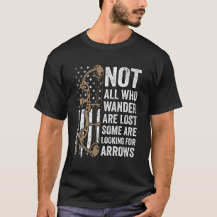 Nicht alle, die wandern sind verlieren Bow Funny A T-Shirt