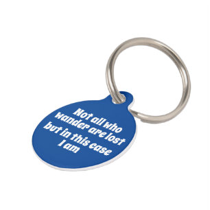 Nicht alle, die wandern, sind verloren, aber ich b haustiermarke