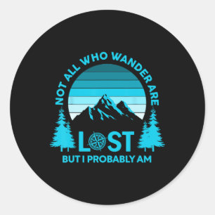 Nicht alle, die wandern, sind verloren, aber ich b runder aufkleber