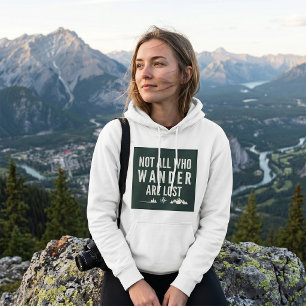Nicht alle, die wandern, sind verloren Bergkunst  Hoodie
