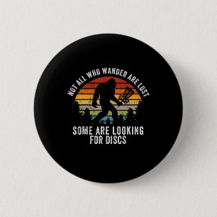 Nicht alle, die wandern, sind verloren Disc Golf B Button