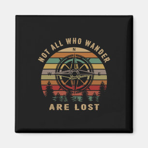 Nicht alle, die wandern, sind verloren Funny Outdo Magnet