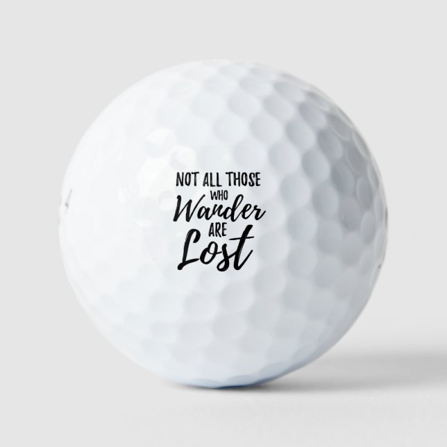 Nicht alle, die wandern, sind verloren golfball (Vorderseite)