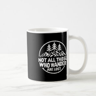 Nicht alle, die wandern, sind verloren Hiking Camp Kaffeetasse