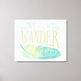 Nicht alle, die wandern, sind verloren leinwanddruck