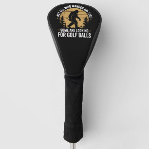 Nicht alle, die wandern, sind verloren Lustiger Bi Golf Headcover