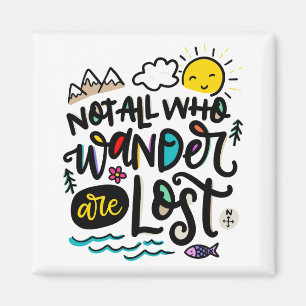 Nicht alle, die wandern, sind verloren. magnet