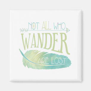 Nicht alle, die wandern, sind verloren magnet