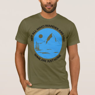 Nicht alle, die wandern, sind verloren – manche si T-Shirt