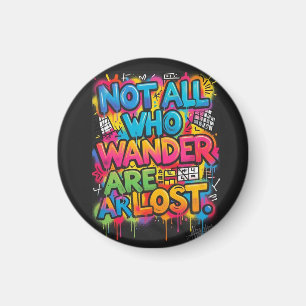 Nicht alle, die wandern, sind verloren Motivations Magnet