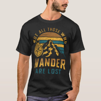 Nicht alle, die wandern, sind verloren Outdoor T-Shirt