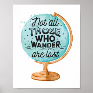 Nicht alle, die wandern, sind verloren Weltreise Poster