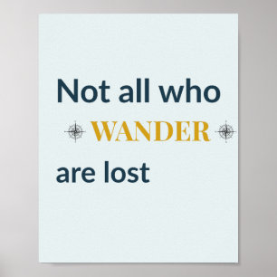 Nicht alle, die wandern, sind verlorene Reisewort Poster