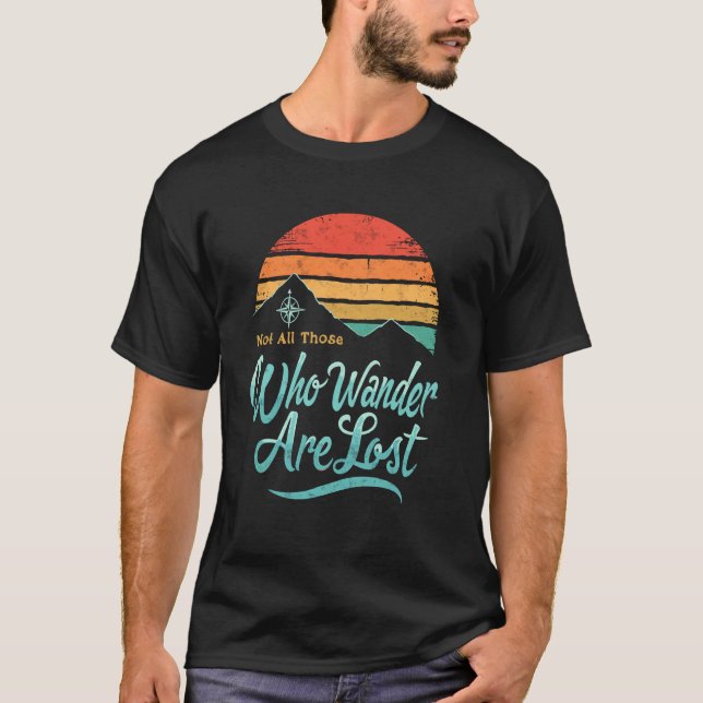 Nicht alle, die wandern verlieren Backpacking Trek T-Shirt (Vorderseite)