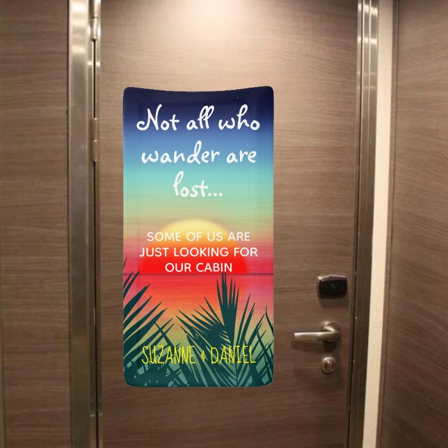 Nicht alle, die wandern, verlieren die sonnige Kre Banner (Fun reusable cruise door banner)