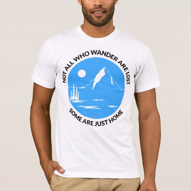 Nicht alle, die wandern, verlieren sich T-Shirt (Vorderseite)