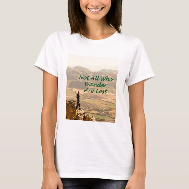 Nicht alle, die wandern, verlieren sich T-Shirt (Vorderseite)