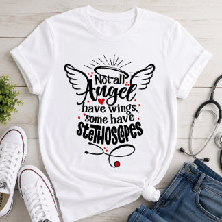 Nicht alle Engel haben Flügel, einige haben Stetho T-Shirt