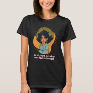 Nicht alle Engel haben Flügel, manche haben Stetho T-Shirt