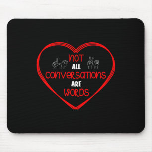 Nicht alle Gespräche sind Wörter Gebärdensprachbew Mousepad
