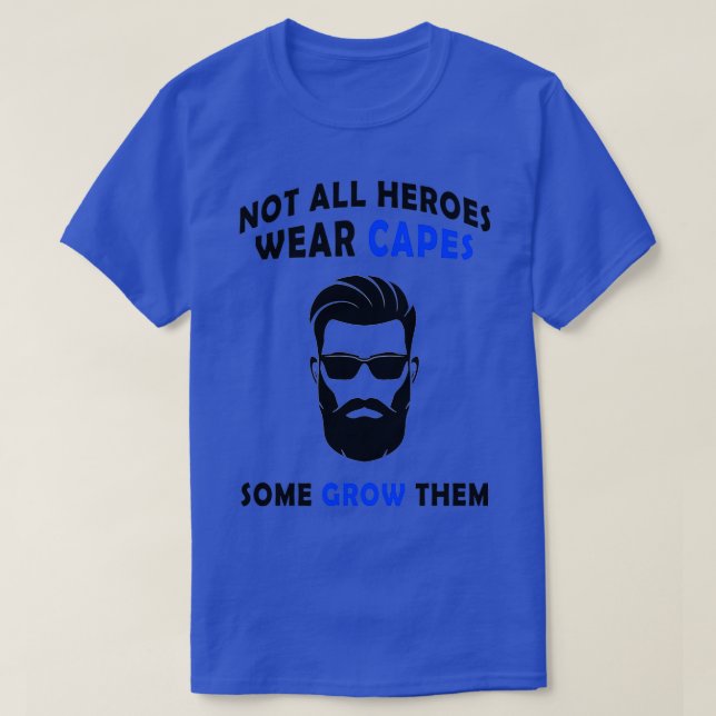 Nicht alle Helden Funny Beard Sprichwort Zitat Vat T-Shirt (Design vorne)