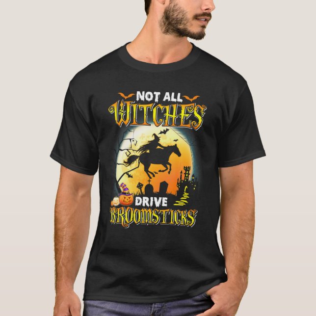 Nicht alle Hexen fahren Broomsticks Bauer Ha T-Shirt (Vorderseite)