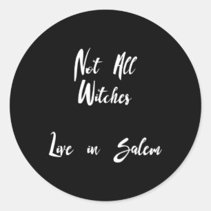 Nicht alle Hexen leben in Salem Hexe auf Broom Fun Runder Aufkleber