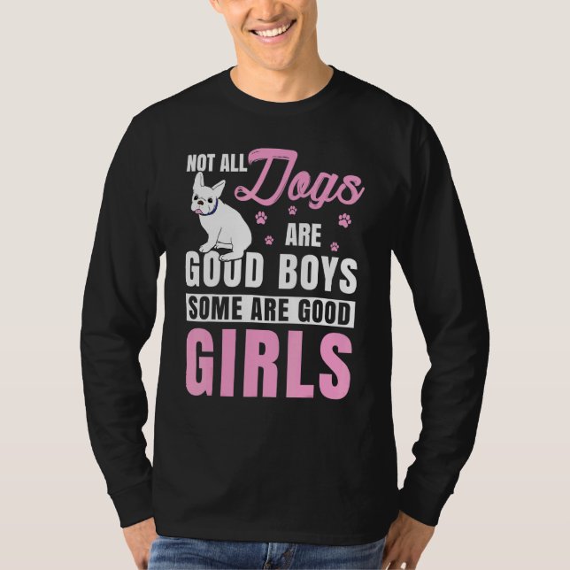 Nicht alle Hunde sind gute Jungen, manche sind fra T-Shirt (Vorderseite)