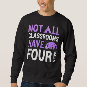 Nicht alle Klassenzimmer haben vier Wände Natur Zu Sweatshirt