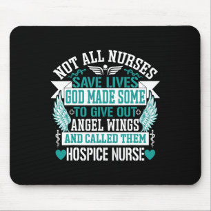 Nicht alle Krankenschwestern Rettete Leben, die si Mousepad