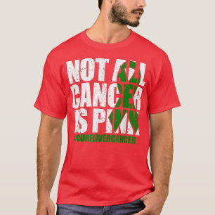 Nicht alle Krebserkrankungen sind rosa, grüne Lebe T-Shirt