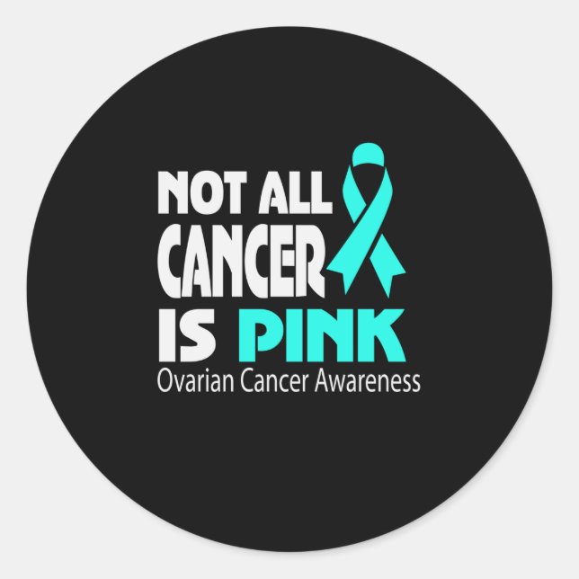 Nicht alle Krebserkrankungen sind rosa Ovarialkarz Runder Aufkleber (Vorderseite)