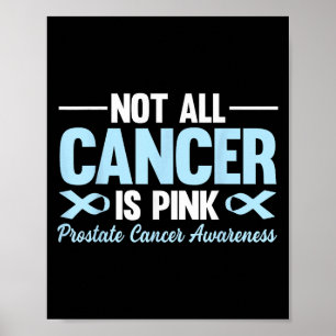 Nicht alle Krebserkrankungen sind rosa Prostatakre Poster