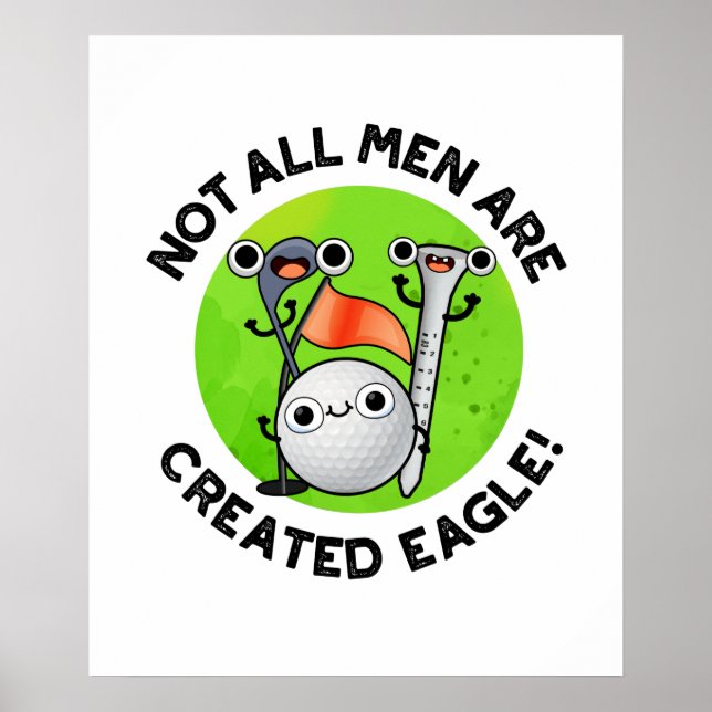 Nicht alle Männer sind erschaffen Eagle Funny Golf Poster (Vorne)