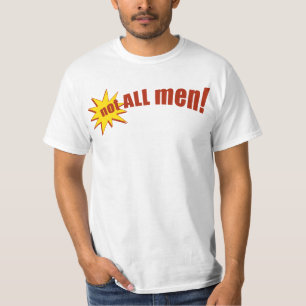Nicht alle Männer T-Shirt