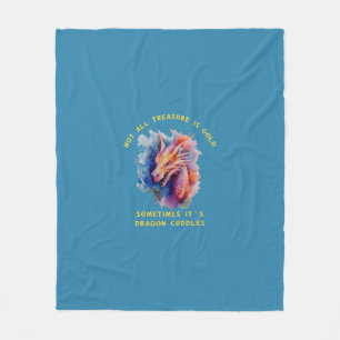 Nicht alle Schätze sind Gold Dragon Cuddles Blanke Fleecedecke