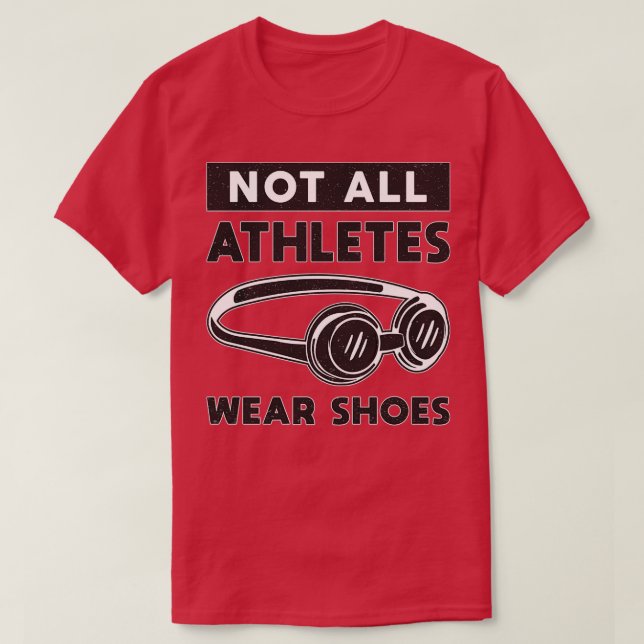 Nicht alle Sportler tragen Schuhe und schwimmen Sc T-Shirt (Design vorne)