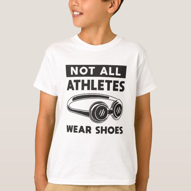 Nicht alle Sportler tragen Schuhe und schwimmen Sc T-Shirt (Vorderseite)