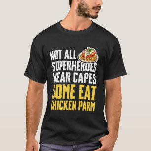 Nicht alle Superhelden tragen Capes Einige essen H T-Shirt