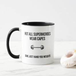 Nicht alle Superhelden tragen Umhänge Gewichte Tasse